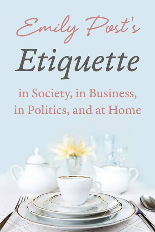 Etiquette In Society, in Business, in Politics and at Home 5 (1)