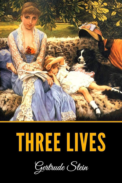 Three Lives – Stories of The Good Anna, Melanctha and The Gentle Lena 5 (1)
