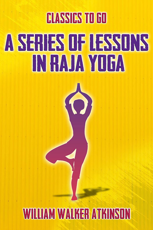 A Series of Lessons in Raja Yoga 5 (1)