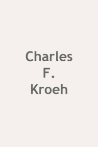 Charles F. Kroeh