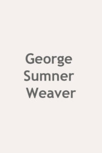 George Sumner Weaver