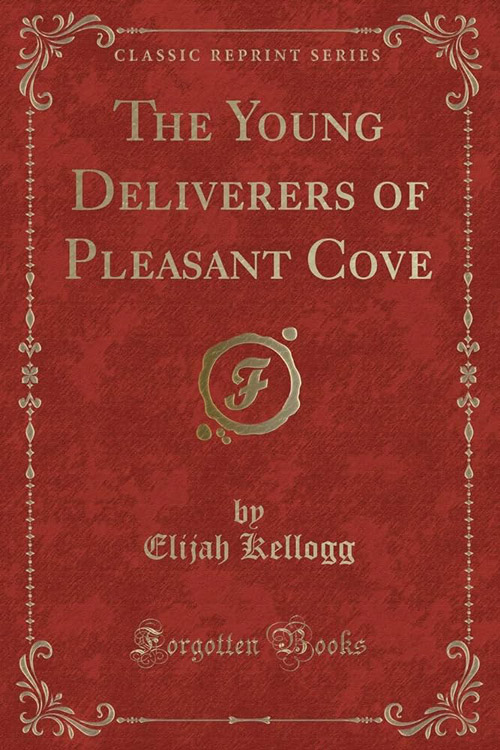 The Young Deliverers of Pleasant Cove The Pleasant Cove Series