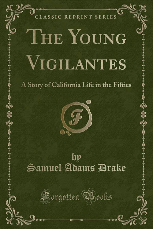 The Young Vigilantes: A Story of California Life in the Fifties 5 (1)
