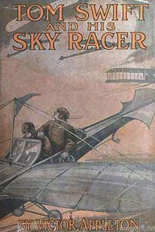 Tom Swift and His Sky Racer Or, The Quickest Flight on Record