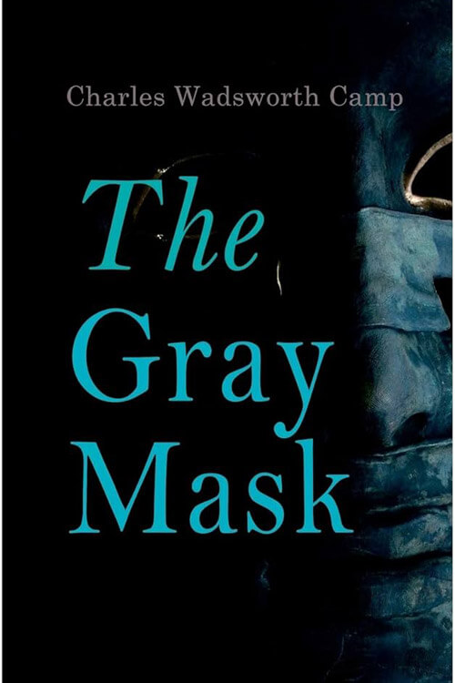The Gray Mask A Detective Story
