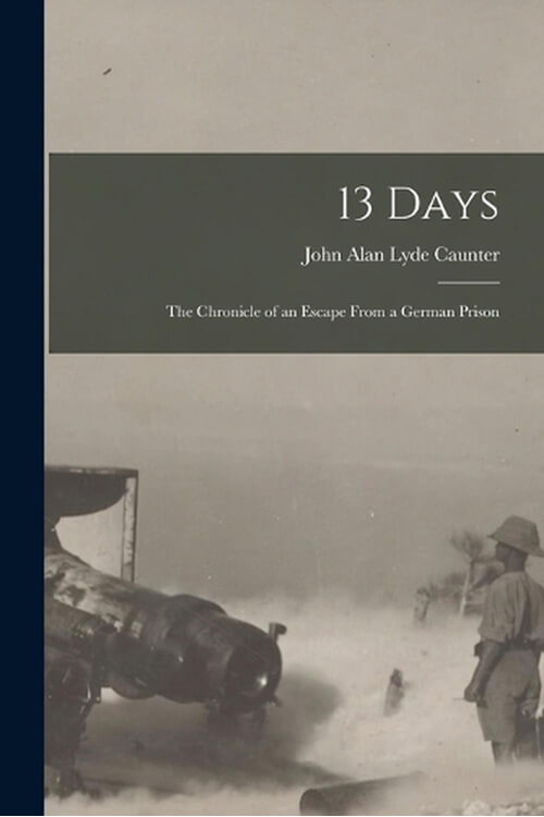 13 Days The Chronicle of an Escape from a German Prison 5 (1)