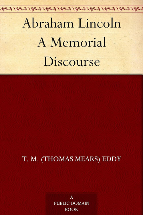 Abraham Lincoln, A Memorial Discourse 5 (2)