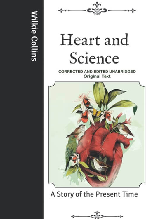Heart and Science, A Story of the Present Time