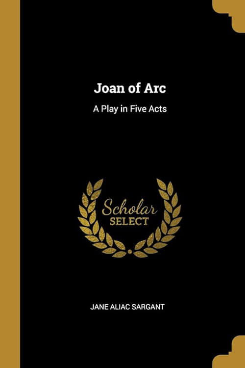 Joan of Arc, A Play in Five Acts 5 (1)