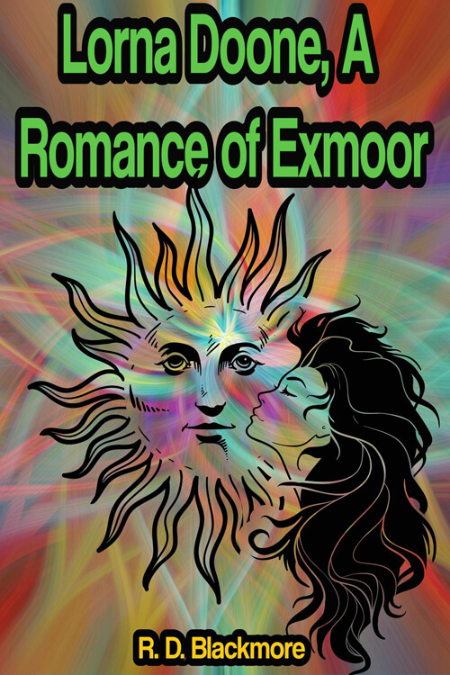 Lorna Doone, A Romance of Exmoor