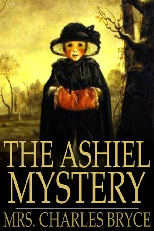 The Ashiel Mystery, A Detective Story