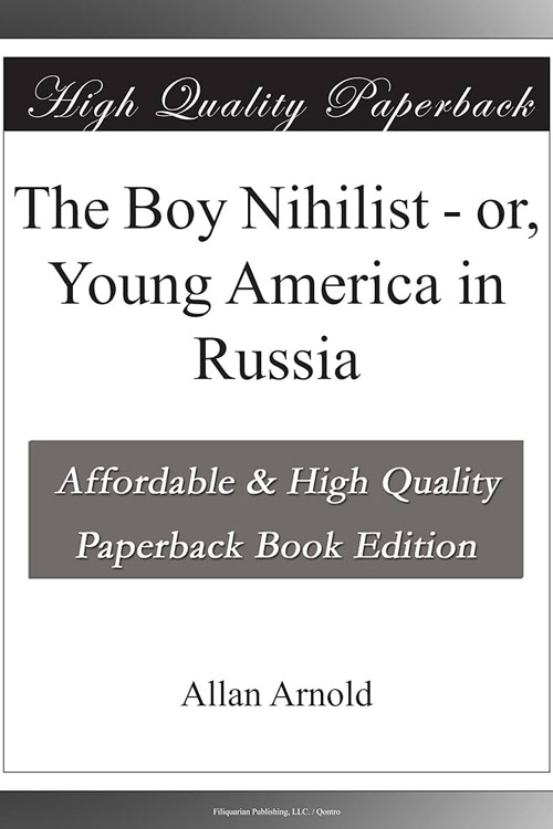 The Boy Nihilistor – or, Young America in Russia 5 (1)