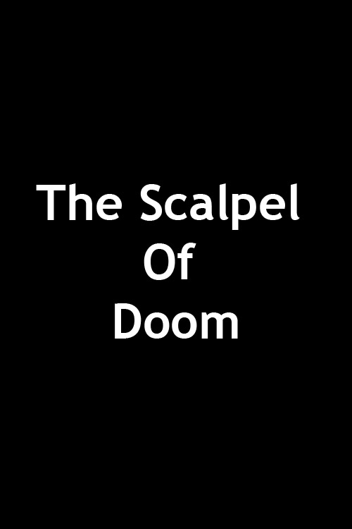 The Scalpel of Doom