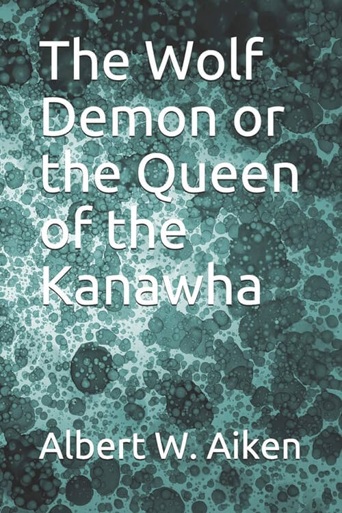 The Wolf Demon or, The Queen of the Kanawha 5 (2)