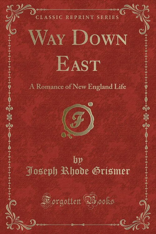 Way Down East, A Romance of New England Life 5 (2)