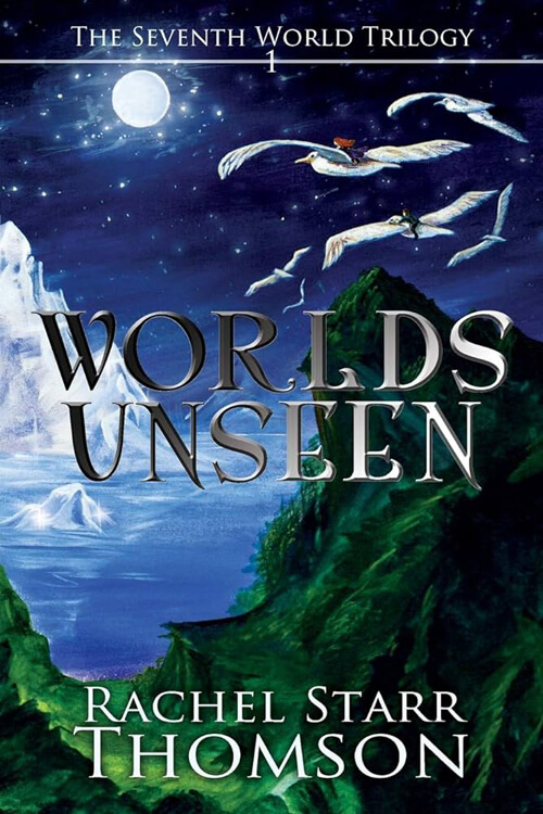 Worlds Unseen, Book 1 of the Seventh World Trilogy 5 (2)