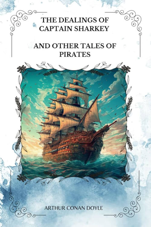 The Dealings of Captain Sharkey and Other Tales of Pirates 5 (2)