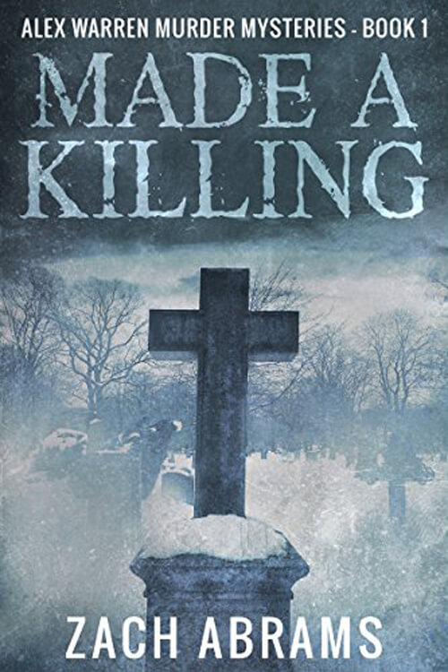 Made A Killing: Alex Warren Murder Mysteries, Book 1 5 (1)