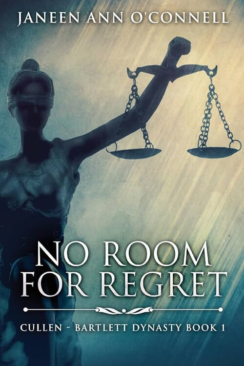 No Room For Regret: Cullen - Bartlett Dynasty, Book 1